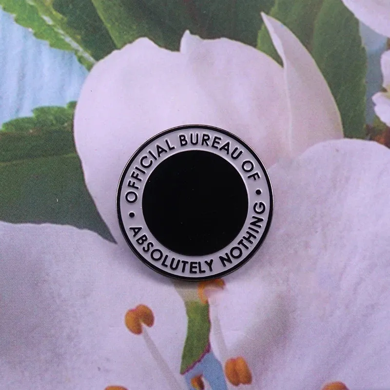 Official Bureau of Absolutely Nothing Enamel Pin
