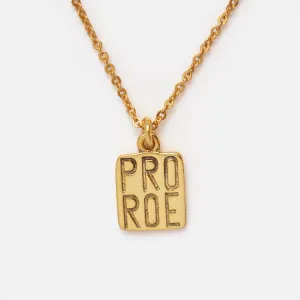 Pro Roe Necklace