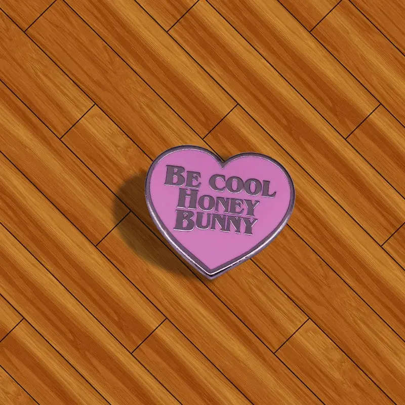 Pulp Fiction Be Cool Honey Bunny Enamel Pin